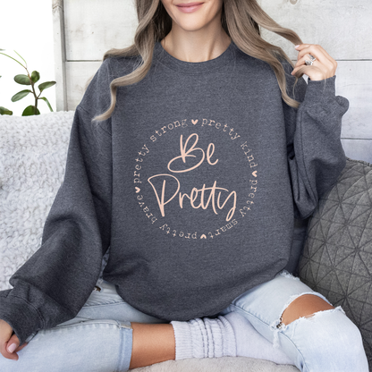 Be Pretty - Fleece Crew