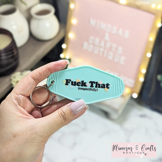 F*ck That (Respectfully) - Keychain