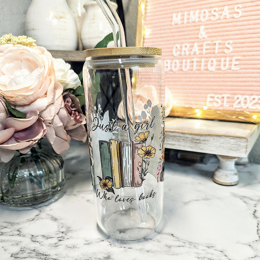 Just A Girl Who Loves Books - 20 oz - Glass - *SPRING CLEANING SALE*